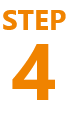 STEP 4